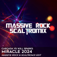 Cascada vs Will Sparks - Miracle 2024 (Massive Rock & Scaltromix Edit) FREE