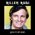 rillen rudi - give it all alan (alan pownall / rise against)