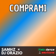 Comprami (Italo Dance Remix) SAMHZ & DJ ORAZIO