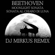 Beethoven - Moonlight Sonata (Sonata al chiaro di luna) DJ MIRKUS REMIX