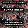 Funky Belek - The intergalactic moombah dance (Charles D. Lewis vs. Beastie Boys)