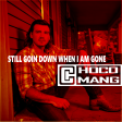 Chocomang - Still Goin Down When I am Gone (Morgan Wallen vs 3 Doors Down)