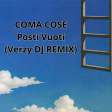 Coma Cose - Posti Vuoti (Verzy DJ Remix)