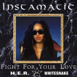 Instamatic - Fight For Your Love (Whitesnake vs H.E.R.)