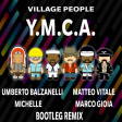 Village People - Y.M.C.A. (Umberto Balzanelli,  Matteo Vitale, Marco Gioia, Michelle Bootleg Remix)
