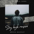 Meduza , Diplo ft. Hugel - Stay High Musica (Mosca Mashup)