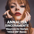 SINCERAMENTE (Maurizio De Stefani "hold on" remix) - ANNALISA
