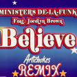 Ministers De La Funk Feat. Jocelyn Brown - Believe (Artichokes Remix)