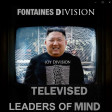 Joy Division & Fontaines DC - Televised Leaders Of Mind