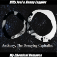 Anthony The Decaying Capitalist (Billy Joel & Kenny Loggins vs My Chemical Romance)