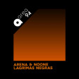 Arena & NOONE-Lagrimas Negras(Original Mix)