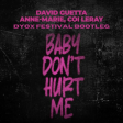 David Guetta, Anne-Marie, Coi Leray - Baby Don’t Hurt Me (Dyox festival bootleg)