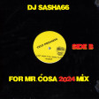 DJ Sasha66 - For Mr.Cosa Mix 2024 (Side B) 192 kbps