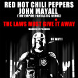 The Laws must give it away (RHCP VS John Mayall) (2013)