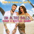 Fred De Palma - Un altro ballo (feat. Anitta) (DOMY R-  Club Bootleg Remix)