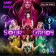 Kream & Rani feat. Lady Gaga & Blackpink - Sour Candy (ASIL Mashup)