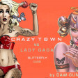 DAW-GUN - Butterfly Game (Crazy Town vs Lady Gaga) [2010]