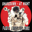 SHAKEDOWN - At Night  (Fabio Amoroso RMX)