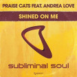 128 - Praise Cats - Shined On Me (Silver Regroove)