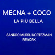 Mecna + CoCo   La più bella  (Sandro Murru kortezman Rework)
