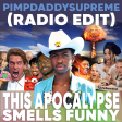 This Apocalypse Smells Funny (Clean Radio Edit)