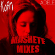 MasheteMixes - Set Fire Away From Me ( Korn vs Adele )