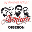 Aventura - Obsesion ( DJ MIRKUS REMIX )