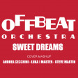 Offbeat Orchestra - sweet dreams (covermashup Andrea Cecchini - Luka J Master - Steve Martin)