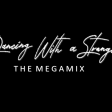 Dancing With A Stranger (The Megamix By Blanter Co)
