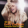 Kelly Clarkson - Favorite Kind Of High (CraigWelsh Radio Edit)
