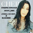 -Cher — Strong enough BOOT- RMX--ANDREA CECCHINI &  MAXEMME