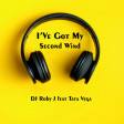 I've Got My Second Wind  - DJ Roby J feat Tata Vega