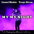 Lionel Richie vs. Troye Sivan - My My Night (Mashup by MixmstrStel)