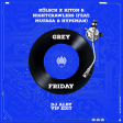 Kölsch X Riton - Grey Friday (Dj Alby VIP Edit)