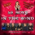 50 Boys In The Wind (Bronski Beat & SAGA) (Marjo's Birthday)