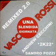 Vasco Rossi⭐Splendida Giornata⭐REMIXED 2K22⭐Andrew Cecchini⭐Sandro Pozzi