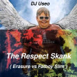 DJ Useo - The Respect Skank ( Erasure vs Fatboy Slim )