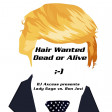 Hair wanted - Dead or Alive
