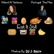 Eat It Still (Beat It Still Parody) (Weird Al Yankovic vs. Portugal. The Man)