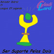 Ser Suporte Pelos Dois (Salvador Sobral vs League Of Legends)