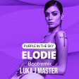 Elodie - purple in the sky  (bootremix Luka J Master)