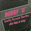 Bobby O - She Has A Way (Danilo Rossini Revibe)
