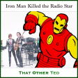 Iron Man Killed the Radio Star (The Cardigans vs The Buggles)