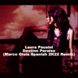 Laura Pausini - Destino Paraìso (Marco Gioia Spanish Remix 2K22)
