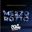 Alessandra Amoroso feat. Big Mama - Mezzo Rotto (8One Re-work)