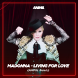 Madonna - Living for Love (ANIMIL extended remix 2022)