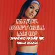 MABEL,Marracash e Guè Pequeno - Don't Call Me Up,Nulla Accade ( Svandaus MashUp Mix)