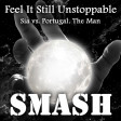 Feel It Still Unstoppable (Sia vs. Portugal. The Man)