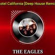 Eagles - Hotel California (Deep House Remix 2023)