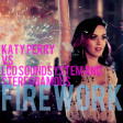 Katy Perry vs LCD Soundsystem - Firework (Yoshi Fuerte ReEdit)